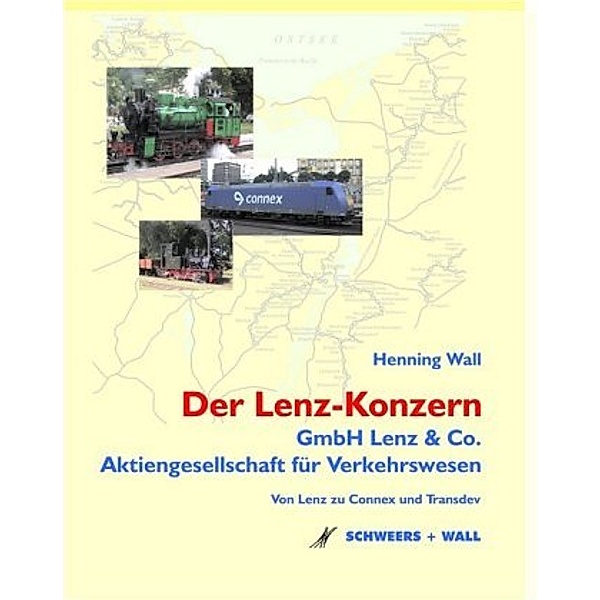 Der Lenz-Konzern - Die GmbH Lenz & Co. und die Aktiengesellschaft für Verkehrswesen, Henning Wall