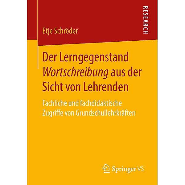 Der Lerngegenstand Wortschreibung aus der Sicht von Lehrenden, Etje Schröder