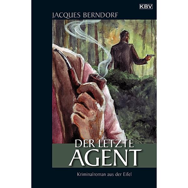 Der letzte Agent / Siggi Baumeister Bd.3, Jacques Berndorf