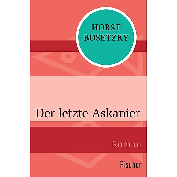 Der letzte Askanier, Horst Bosetzky