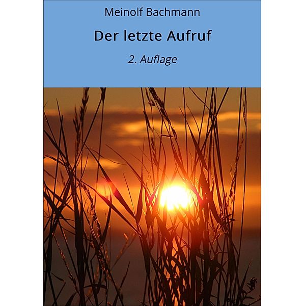 Der letzte Aufruf, Meinolf Bachmann