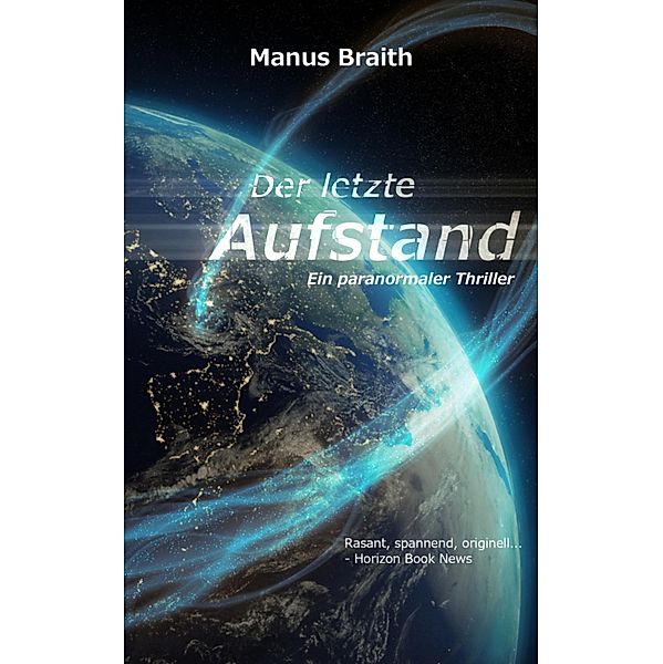 Der letzte Aufstand, Manus Braith