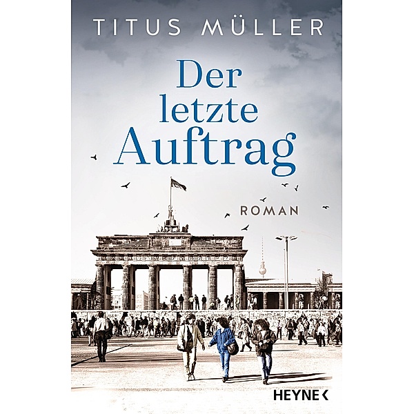 Der letzte Auftrag / Die Spionin Bd.3, Titus Müller