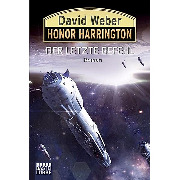 Der letzte Befehl / Honor Harrington Bd.26, David Weber