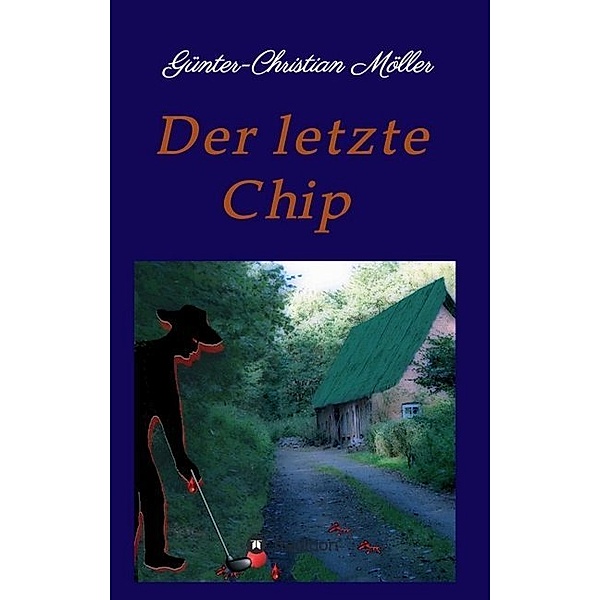Der letzte Chip, Günter-Christian Möller
