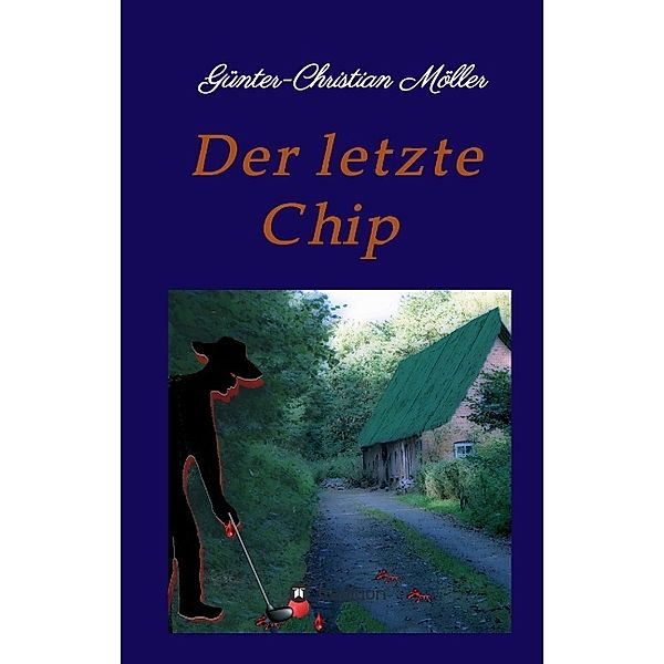 Der letzte Chip, Günter-Christian Möller