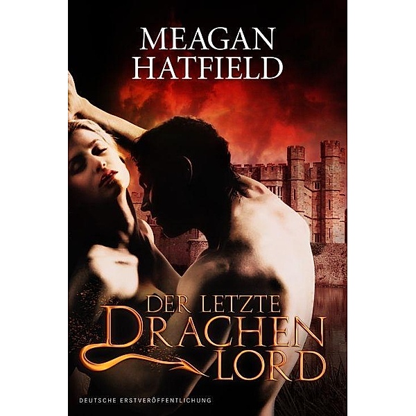 Der letzte Drachenlord / SOUL, Meagan Hatfield