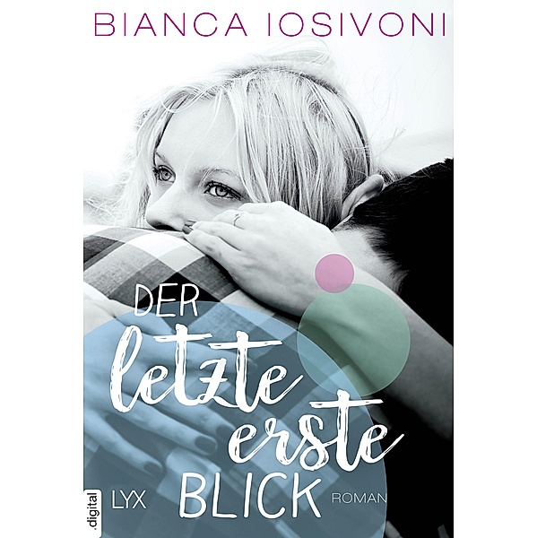 Der letzte erste Blick / First Bd.1, Bianca Iosivoni