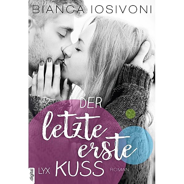 Der letzte erste Kuss / First Bd.2, Bianca Iosivoni