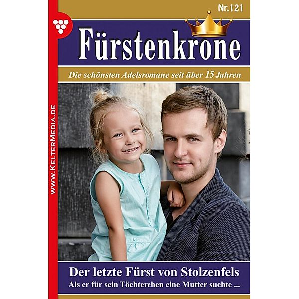 Der letzte Fürst von Stolzenfels / Fürstenkrone Bd.121, Irene von Velden