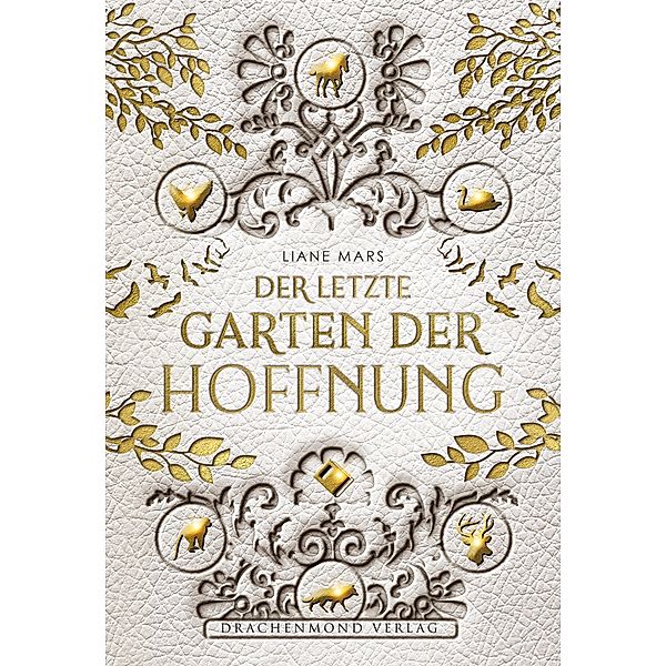 Der letzte Garten der Hoffnung, Liane Mars