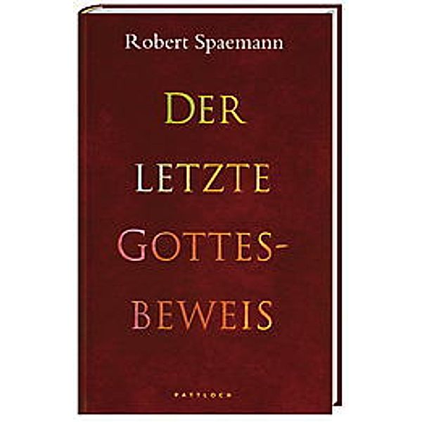 Der letzte Gottesbeweis, Robert Spaemann