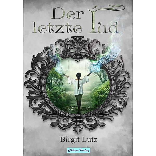 Der letzte Íud / Chiara-Verlag, Birgit Lutz