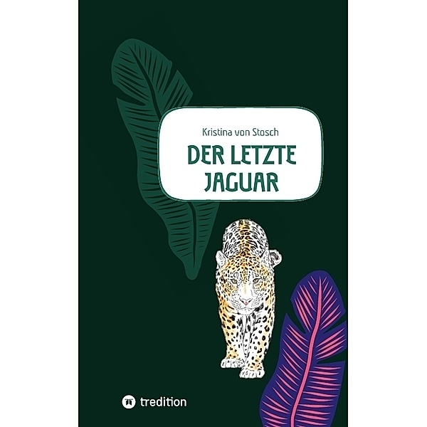 Der letzte Jaguar, Kristina von Stosch