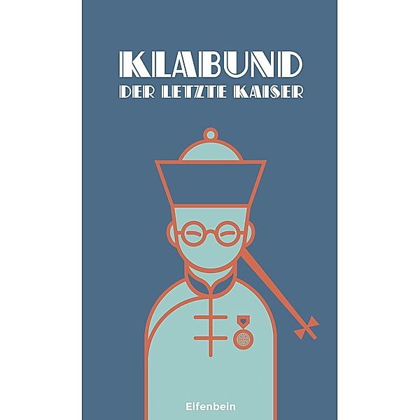 Der letzte Kaiser, Klabund