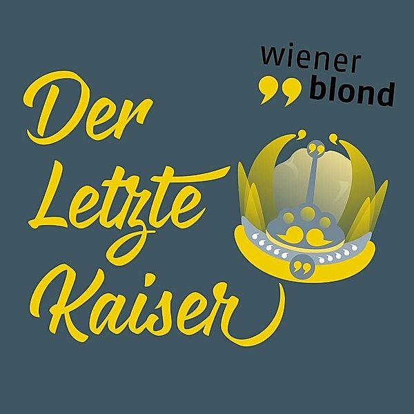 Der Letzte Kaiser, Wiener Blond