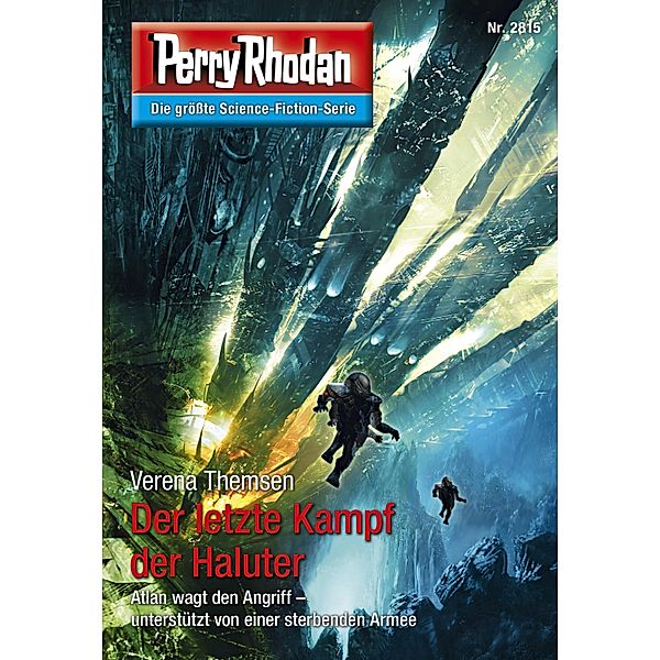 Der letzte Kampf der Haluter (Heftroman) / Perry Rhodan-Zyklus Die Jenzeitigen Lande Bd.2815, Verena Themsen