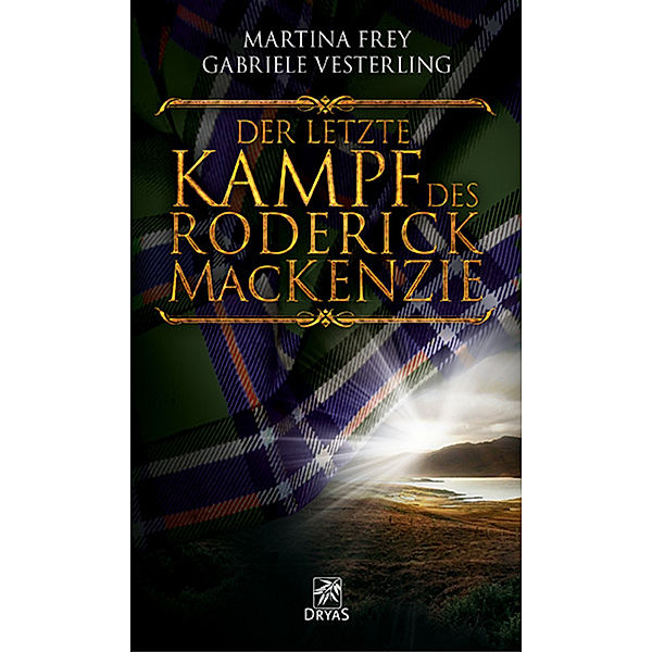 Der letzte Kampf des Roderick MacKenzie, Martina Frey, Gabriele Vesterling