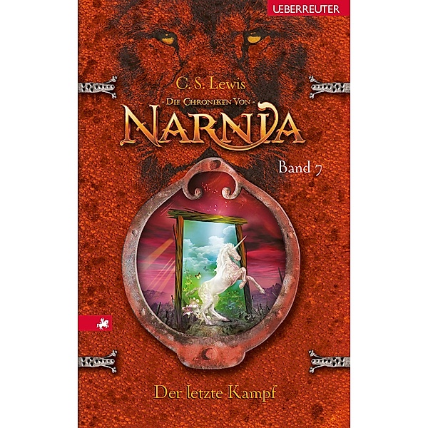 Der letzte Kampf / Die Chroniken von Narnia Bd.7, Clive Staples Lewis