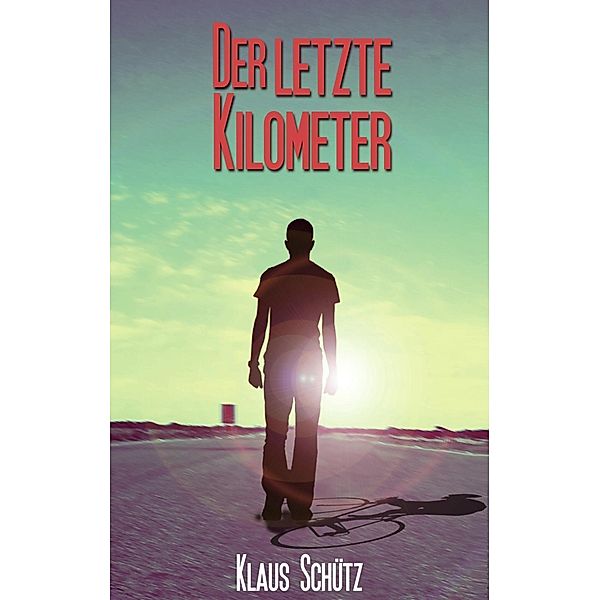 Der letzte Kilometer, Klaus Schütz