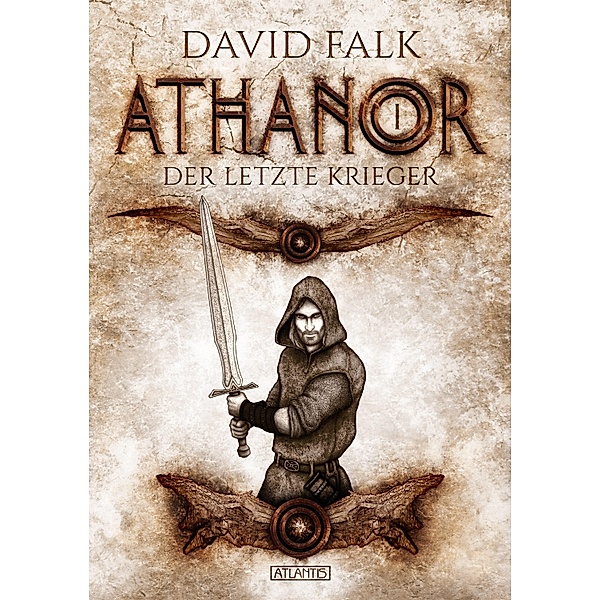 Der letzte Krieger / Athanor Bd.1, David Falk