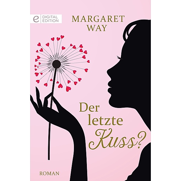 Der letzte Kuss?, Margaret Way