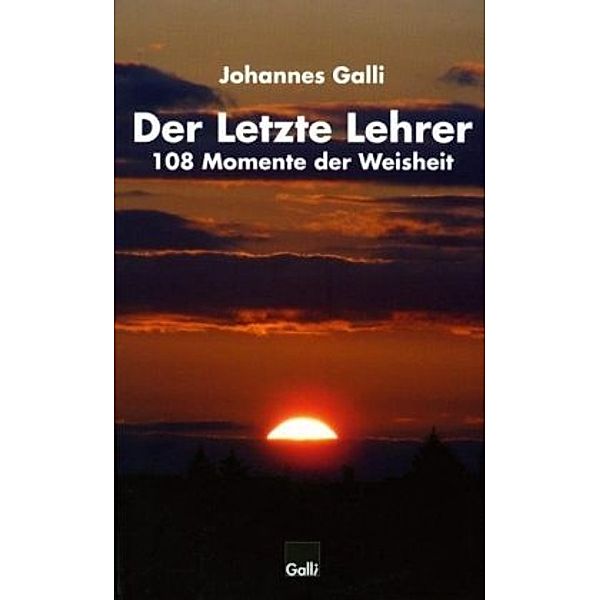 Der Letzte Lehrer, Johannes Galli