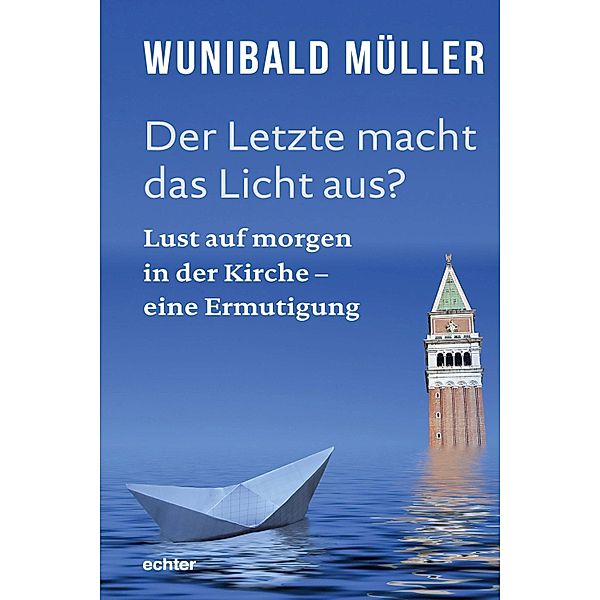 Der Letzte macht das Licht aus?, Wunibald Müller