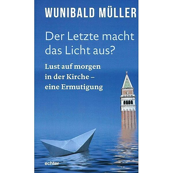Der Letzte macht das Licht aus?, Wunibald Müller
