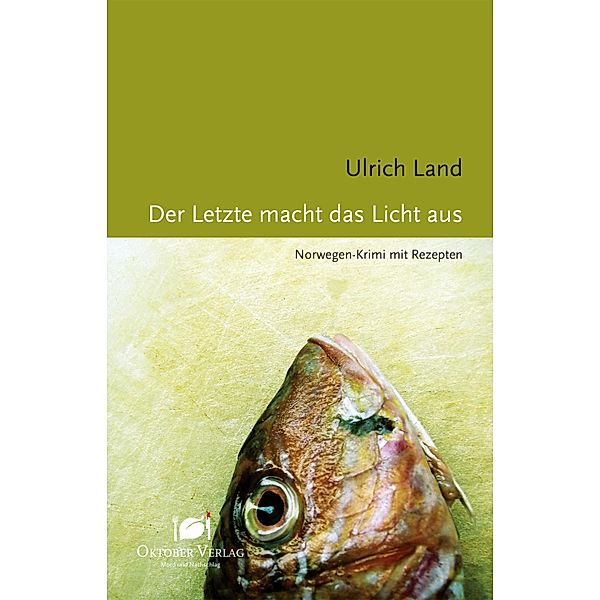 Der Letzte macht das Licht aus / Mord und Nachschlag, Ulrich Land