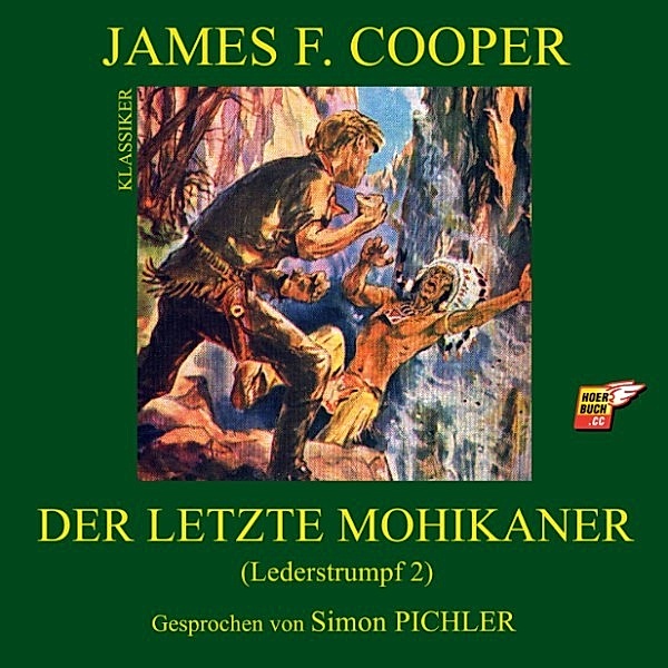 Der letzte Mohikaner (Lederstrumpf 2), James F. Cooper