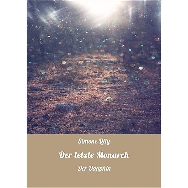 Der letzte Monarch / Der letzte Monarch Bd.3, Simone Lilly