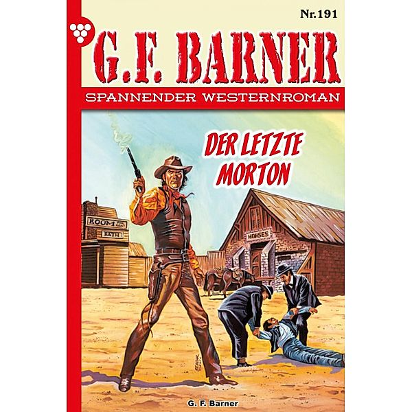 Der letzte Morton / G.F. Barner Bd.191, G. F. Barner