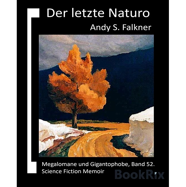 Der letzte Naturo, Andy S. Falkner