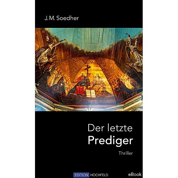 Der letzte Prediger / Bucher Bd.01, Jakob Maria Soedher