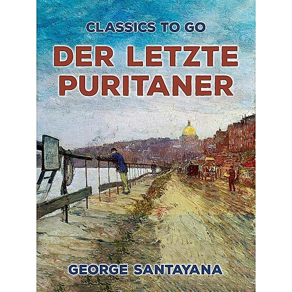 Der Letzte Puritaner, George Santayana