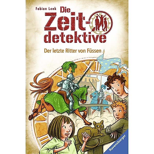 Der letzte Ritter von Füssen / Die Zeitdetektive Bd.41, Fabian Lenk