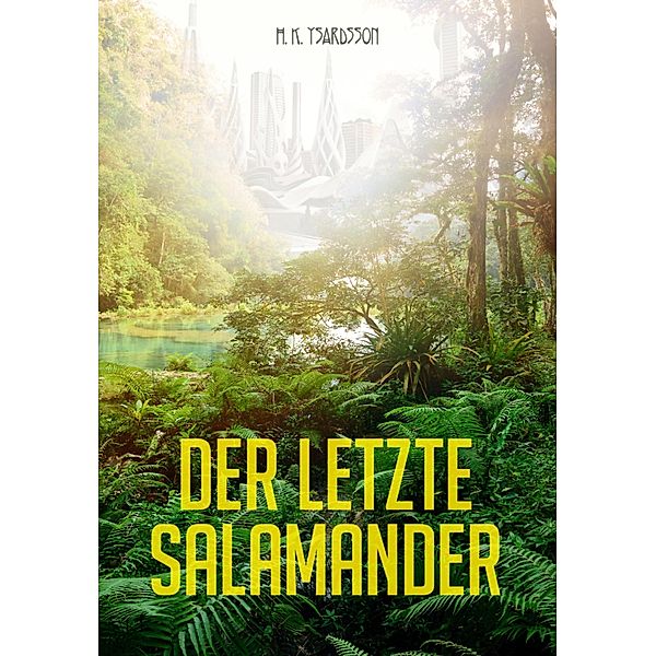 Der letzte Salamander / myMorawa von Dataform Media GmbH, H. K. Ysardsson