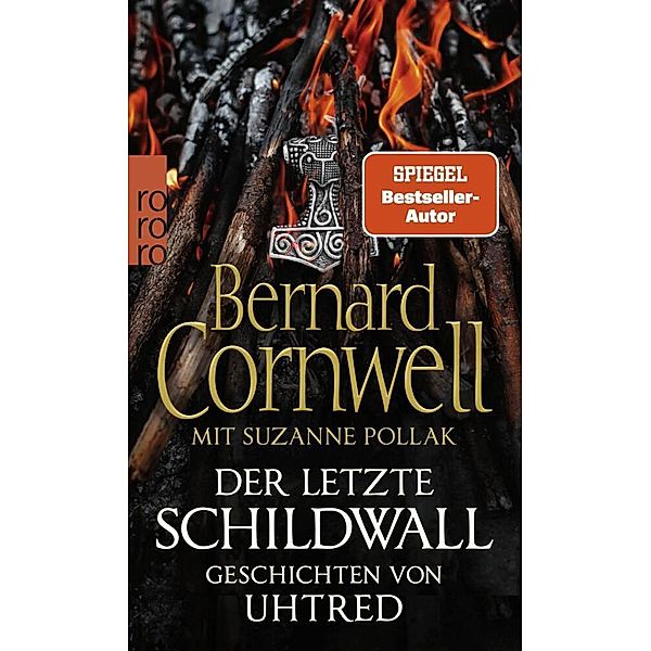 Der letzte Schildwall: Geschichten von Uhtred, Bernard Cornwell, Suzanne Pollak