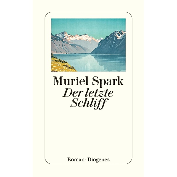 Der letzte Schliff / Diogenes Taschenbücher, Muriel Spark
