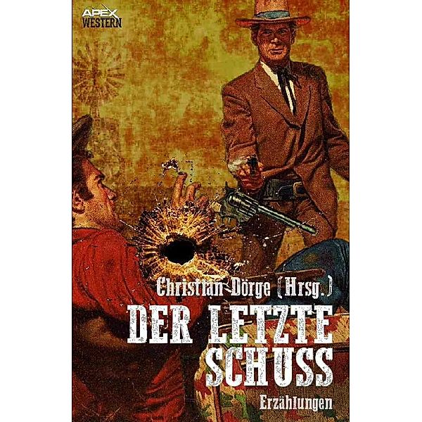 DER LETZTE SCHUSS, Will Henry, Louis L'amour