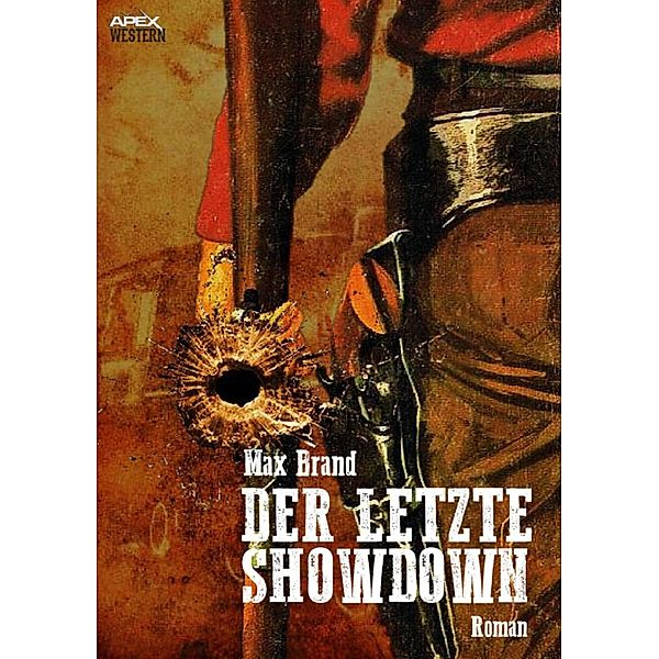 DER LETZTE SHOWDOWN, Max Brand