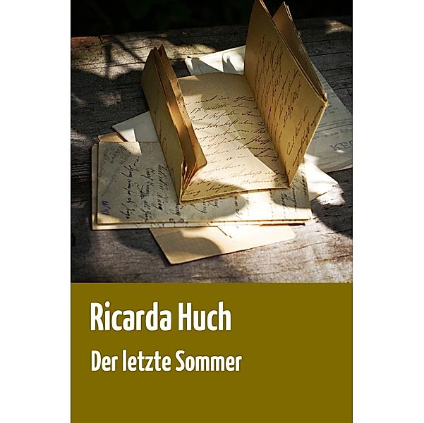 Der letzte Sommer, Ricarda Huch