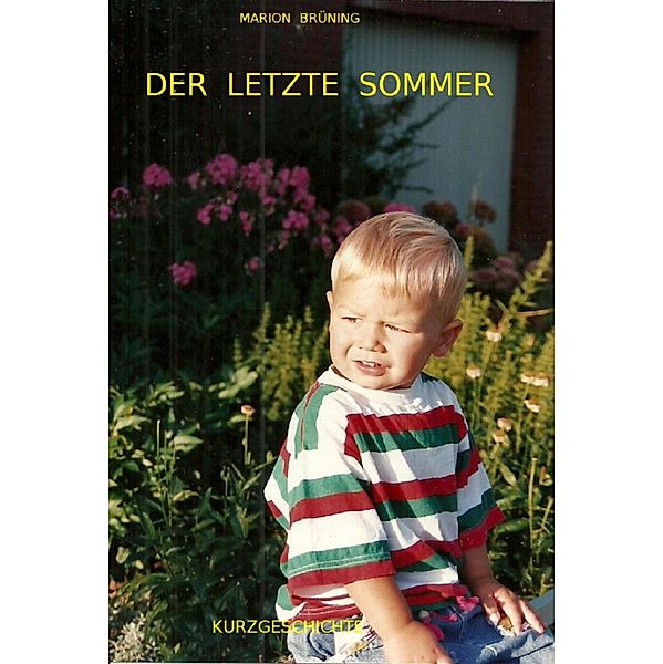 Der letzte Sommer, Marion Brüning