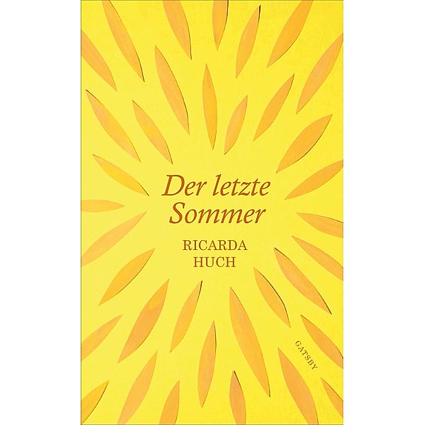 Der letzte Sommer / Gatsby, Ricarda Huch