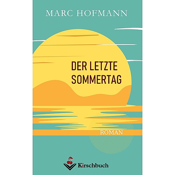 Der letzte Sommertag, Marc Hofmann