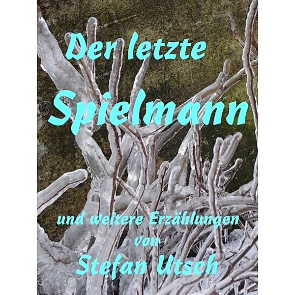 Der letzte Spielmann, Stefan Utsch