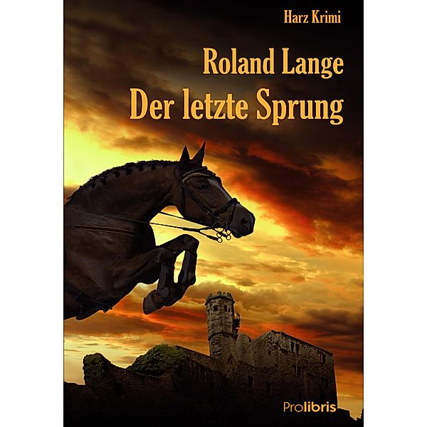 Der letzte Sprung / Kommissar Ingo Behrends Bd.5, Roland Lange