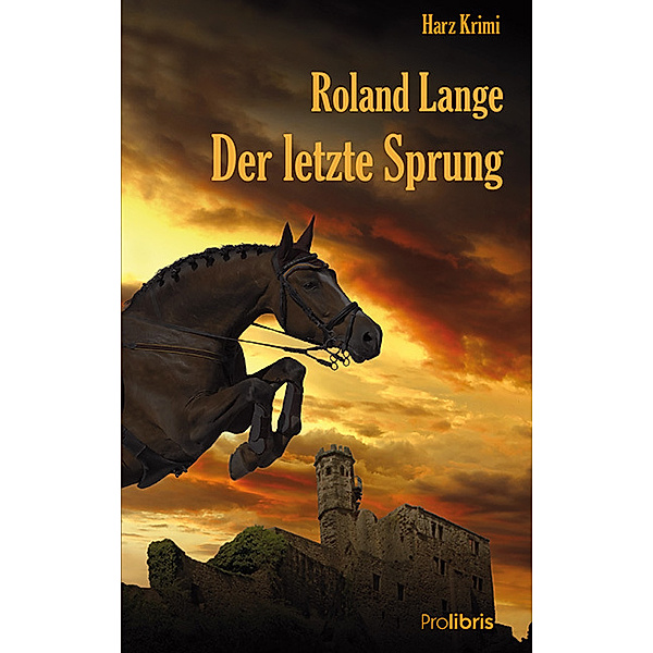 Der letzte Sprung / Kommissar Ingo Behrends Bd.5, Roland Lange