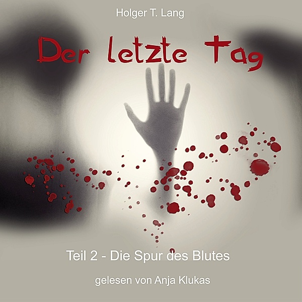Der letzte Tag - 2 - Der letzte Tag, Holger T. Lang